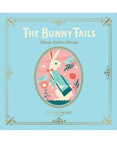 FAO Schwarz Aged 2 Plus The Bunny Tails Classic Easter Stories Easter Book